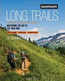 Backpacker Magazine Backpacker Long Trails Mastering The Art Of The Thru Hike 