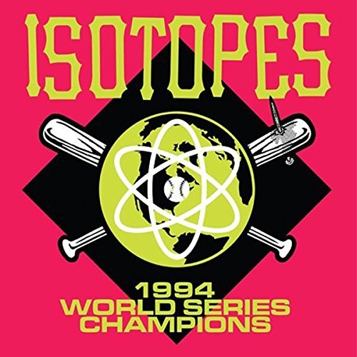 Isotopes/1994 World Series Champions