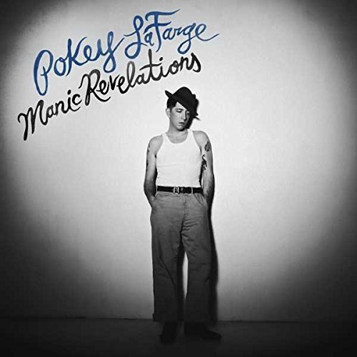 Pokey LaFarge/Manic Revelations