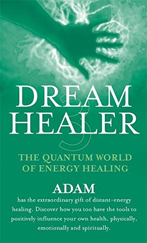 Adam/Dreamhealer 3: The Quantum World Of Energy Healing