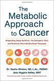 Nasha Winters The Metabolic Approach To Cancer Integrating Deep Nutrition The Ketogenic Diet A 