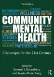 Samuel J. Rosenberg Community Mental Health Challenges For The 21st Century 0003 Edition; 