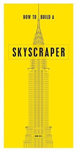 John Hill How To Build A Skyscraper 