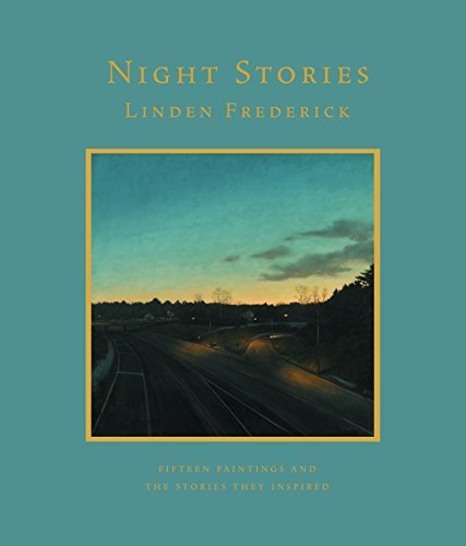 Linden Frederick Night Stories Fifteen Paintings And The Stories They Inspired 