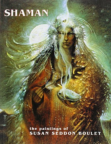 SUSAN SEDDON BOULET/SHAMAN: THE PAINTINGS OF SUSAN SEDDON BOULET