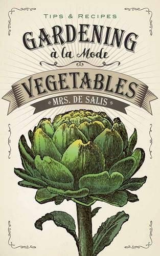 Harriet Anne De Salis Gardening ? La Mode Vegetables 