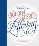 Martina Flor The Golden Secrets Of Lettering Letter Design From First Sketch To Final Artwork 