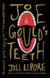 Jill Lepore Joe Gould's Teeth 