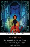 Nick Joaquin The Woman Who Had Two Navels And Tales Of The Trop 