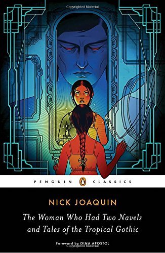 Nick Joaquin The Woman Who Had Two Navels And Tales Of The Trop 