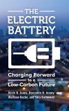 Kevin B. Jones The Electric Battery Charging Forward To A Low Carbon Future 