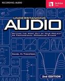 Daniel M. Thompson Understanding Audio Getting The Most Out Of Your Project Or Professio 0002 Edition;revised 
