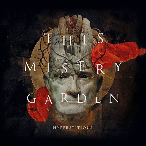This Misery Garden/Hyperstitious