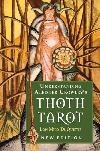 Lon Milo DuQuette/Understanding Aleister Crowley's Thoth Tarot@ New Edition
