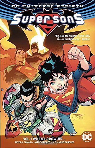 Peter J. Tomasi/Super Sons Vol. 1@ When I Grow Up (Rebirth)