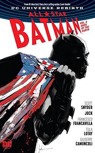 All-Star Batman (2016) Vol.2: Ends of the Earth/Scott Snyder, Jock, and Francesco Francavilla