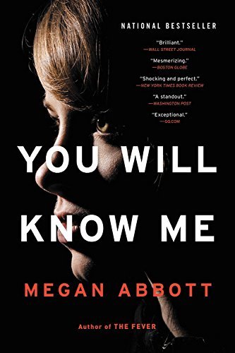 Megan Abbott/You Will Know Me