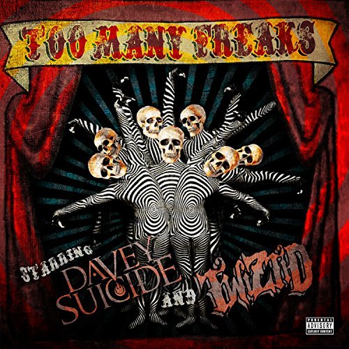 Davey Suicide/Twiztid/Too Many Freaks@Explicit Version