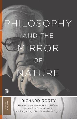 Richard Rorty Philosophy And The Mirror Of Nature 