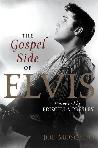 Joe Moscheo The Gospel Side Of Elvis 
