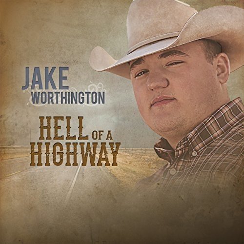 Jake Worthington/Hell Of A Highway