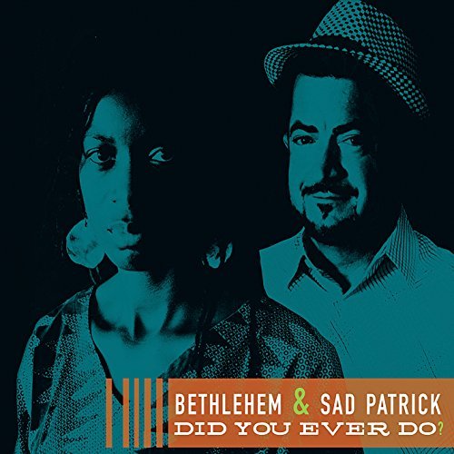 Bethlehem/Did You Ever Do