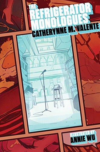 Catherynne M. Valente/The Refrigerator Monologues