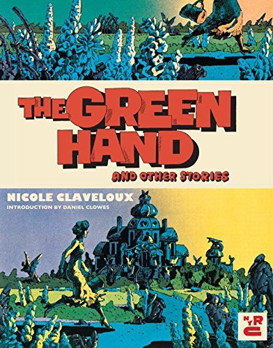 Nicole Claveloux The Green Hand And Other Stories 