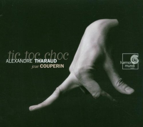 F. Couperin Tic Toc Choc Keyboard Works Tharaud*alexandre (pno) 