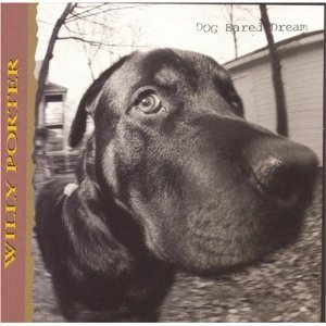 Willy Porter/Dog Eared Dream