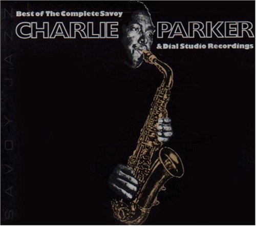 Charlie Parker/Best Of Complete Savoy & Dial
