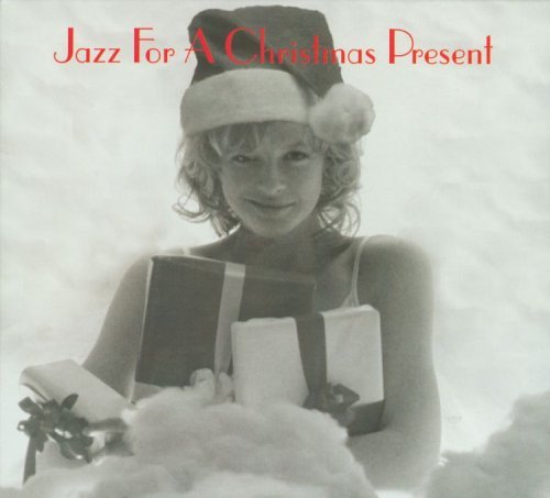 Jazz For A Christmas Present Jazz For A Christmas Present 2 CD 