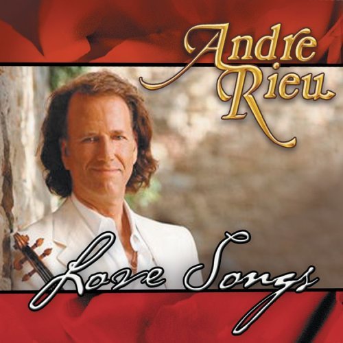 Andre Rieu/Love Songs