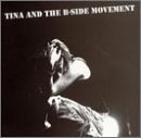 Tina & The B Sides Tina & The B Sides 