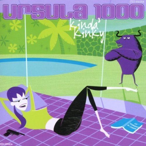 Ursula 1000/Kinda' Kinky