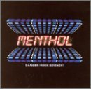 MENTHOL/DANGER: ROCK SCIENCE