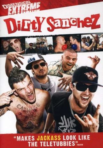 Dirty Sanchez/Dainton/Pritchard/Joycey/Panch@R