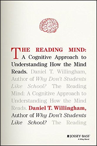 Daniel T. Willingham The Reading Mind A Cognitive Approach To Understanding How The Min 