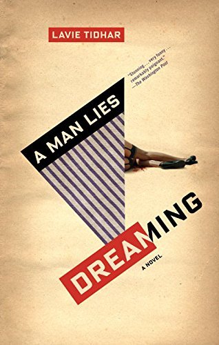 Lavie Tidhar A Man Lies Dreaming 