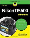 Julie Adair King Nikon D5600 For Dummies 