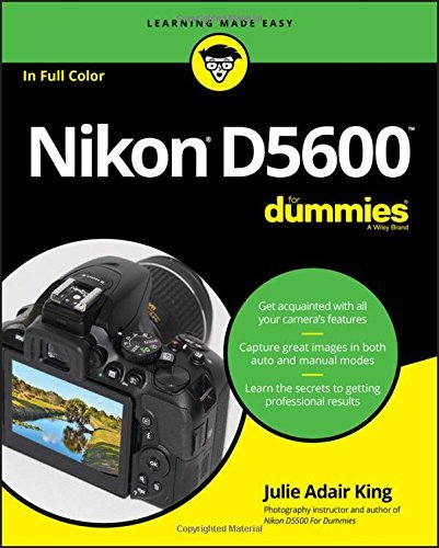 Julie Adair King Nikon D5600 For Dummies 