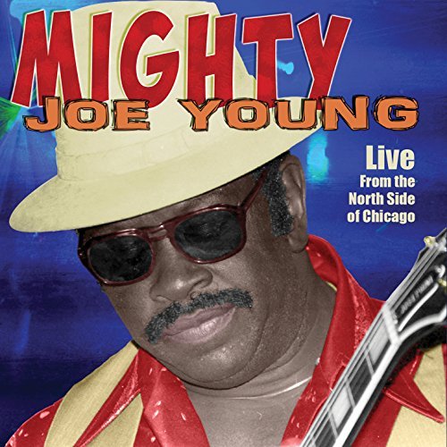 Mighty Joe Young/Live From The North Side Of Chicago