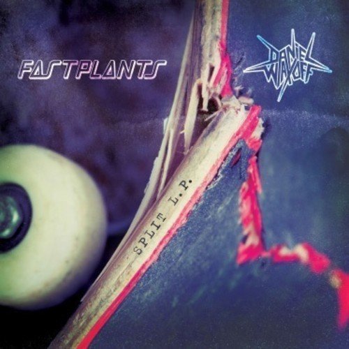 Daniel Fastplants / Waxoff/Split