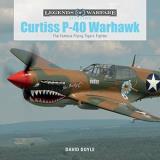 David Doyle Curtiss P 40 Warhawk The Famous Flying Tigers Fighter 