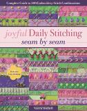 Valerie Bothell Joyful Daily Stitching Seam By Seam Complete Guide To 500 Embroidery Stitch Combinati 