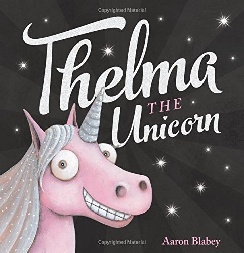 Aaron Blabey/Thelma the Unicorn