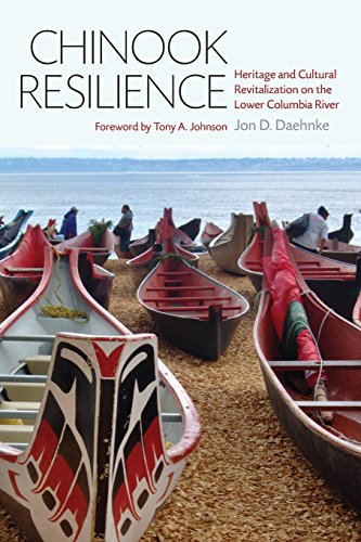 Jon D. Daehnke Chinook Resilience Heritage And Cultural Revitalization On The Lower 