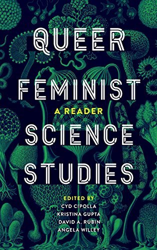 Cyd Cipolla/Queer Feminist Science Studies@ A Reader@ABRIDGED