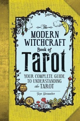 Skye Alexander/The Modern Witchcraft Book of Tarot