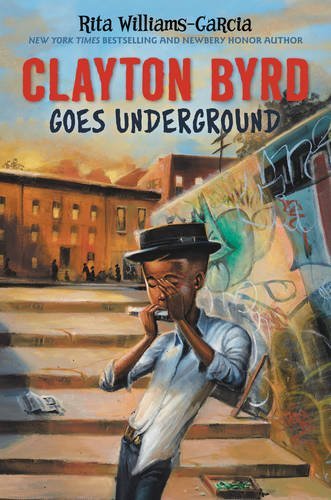 Rita Williams-Garcia/Clayton Byrd Goes Underground